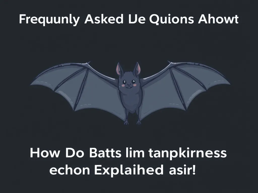 Illustration: Frequently Asked Questions About How Do Bats Navigate In Complete Darkness? Echolocation Explained